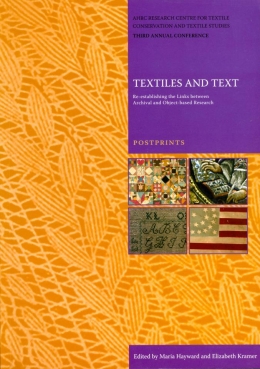 Posprints of Textiles and Text: Re-establishing the Links Between Archival and O