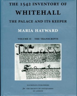 HAYWARD, M. 2004. The 1542 Inventory of Whitehall: The Palace and Its Keeper. Lo